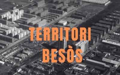 TERRITORI BESÒS: TEJER RED, ABRIR PROCESOS, VISIBILIZAR EL TERRITORIO